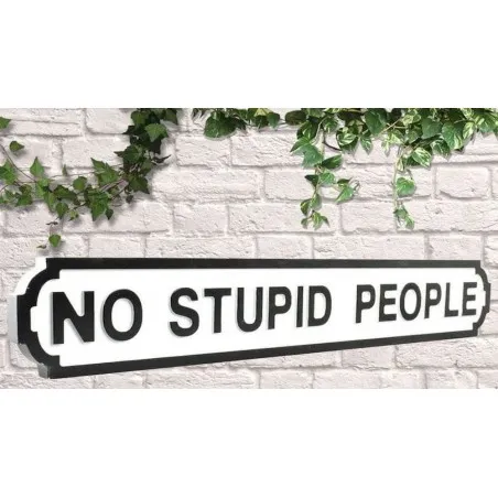 No Stupid People Road Sign  Signs £31.00      product_features