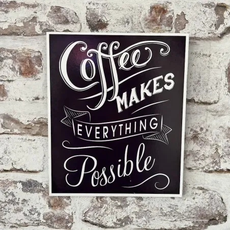 Coffee Makes Everything Possible Sign Gifts &pound;10.00 product_features