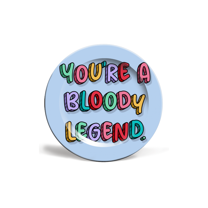 You're A Bloody Legend Art Plate Tableware  £29.00 Store UK, US, EU, AE,BE,CA,DK,FR,DE,IE,IT,MT,NL,NO,ES,SEYou're A Bloody Le...