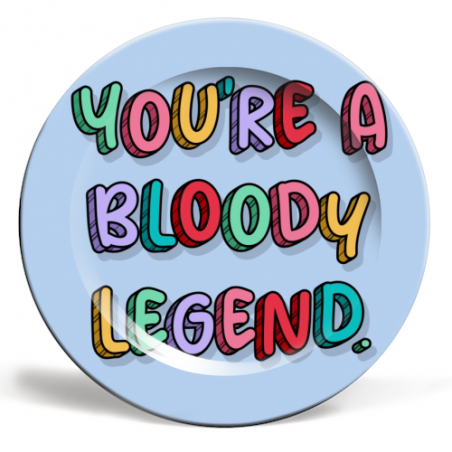 You're A Bloody Legend Art Plate Tableware  £29.00 Store UK, US, EU, AE,BE,CA,DK,FR,DE,IE,IT,MT,NL,NO,ES,SEYou're A Bloody Le...