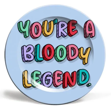 You're A Bloody Legend Art Plate  Gifts £27.00      product_features