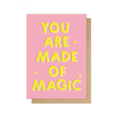 You are Made of Magic Greetings Card Cards £3.00 Store UK, US, EU, AE,BE,CA,DK,FR,DE,IE,IT,MT,NL,NO,ES,SEYou are Made of Mag...