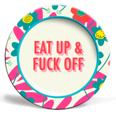 Eat Up and Fuck Off Art Plate Tableware £29.00 Store UK, US, EU, AE,BE,CA,DK,FR,DE,IE,IT,MT,NL,NO,ES,SEEat Up and Fuck Off A...